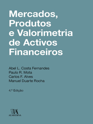 cover image of Mercados, Produtos e Valorimetria de Ativos Financeiros--4ª Edição
